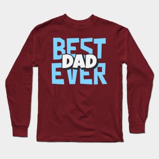 BEST DAD EVER Long Sleeve T-Shirt